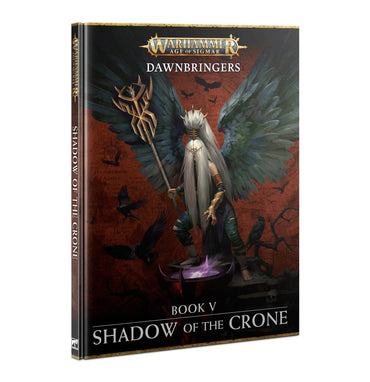Age Of Sigmar: Dawnbringers: Book V - Shadows Of The Crone