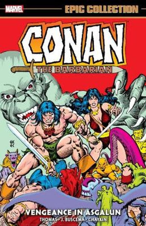 Conan the Barbarian Epic Collection the Original Marvel Years Vengeance in Asgalun