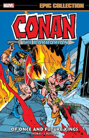 Conan the Barbarian Epic Collection The Original Marvel Years - of Once and Future Kings