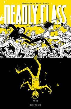 Deadly Class Volume 04 Die for Me