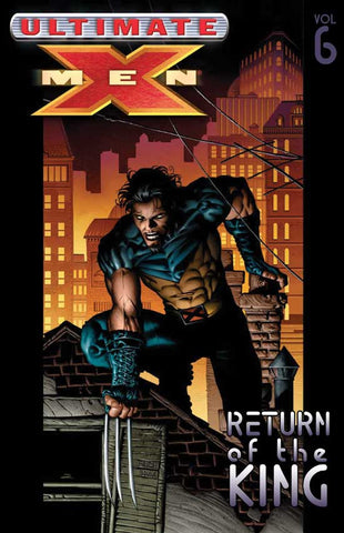 Ultimate X-Men #06: Return of the King