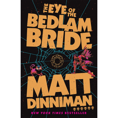 Matt Dinniman - The Eye of the Bedlam Bride (Hard-Cover)