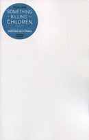 Something is Killing the Children: Pen & Ink