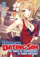 Trapped in a Dating Sim: The World of Otome Games is Tough for Mobs Volume 02