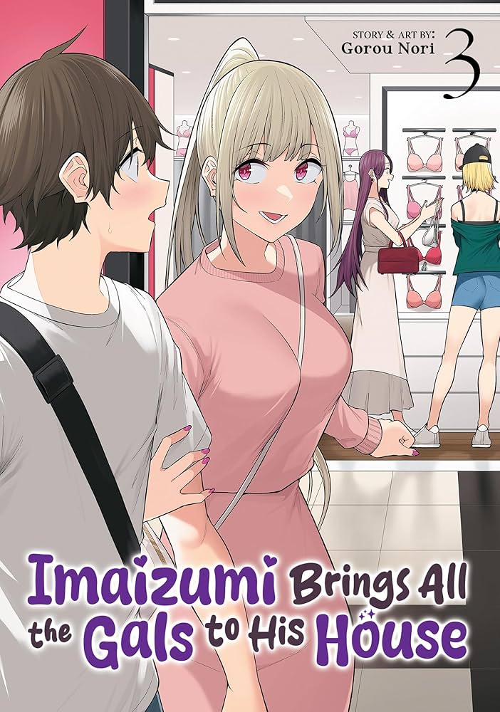 Imaizumi Brings All the Gals to His House Volume 03