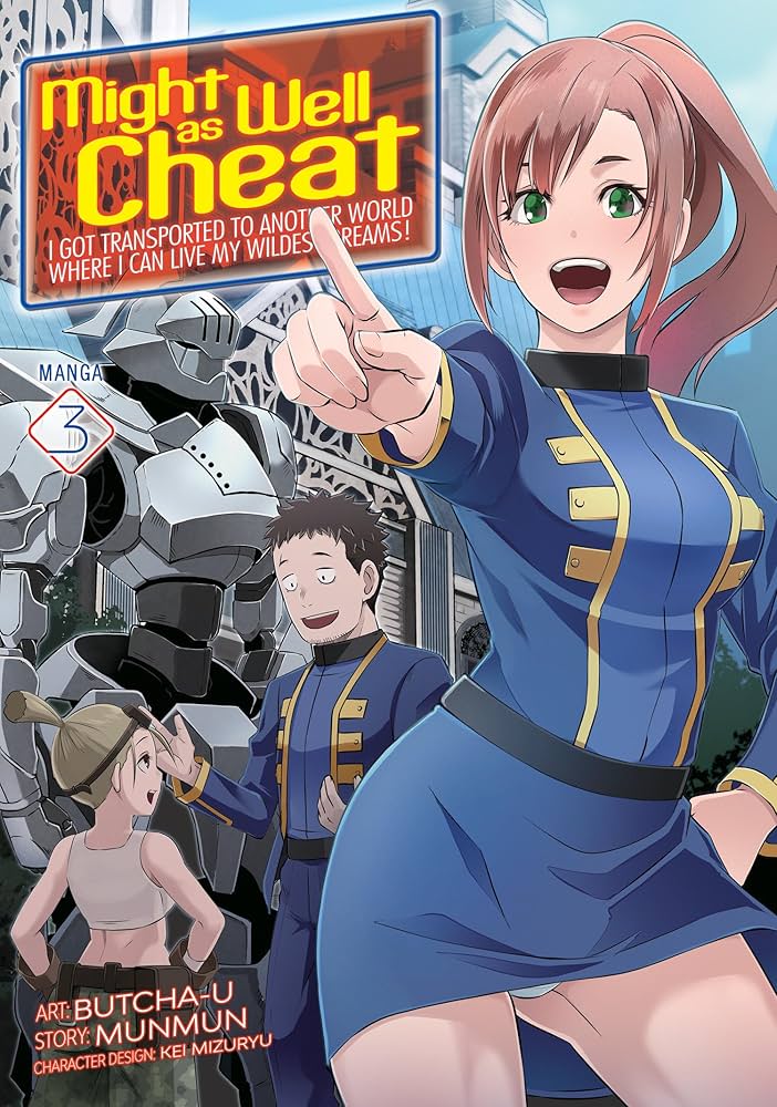 Might as Well Cheat I Got Transported to Another World Where I Can Live My Wildest Dreams! Volume 03