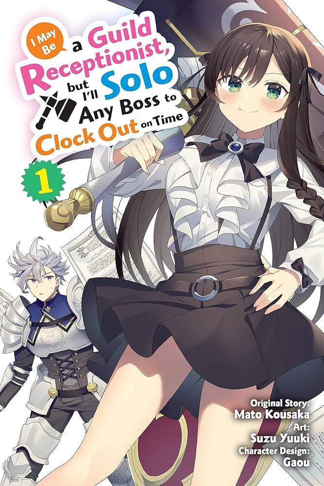 I May Be a Guild Receptionist, but I'll Solo Any Boss to Clock Out on Time, Volume 01