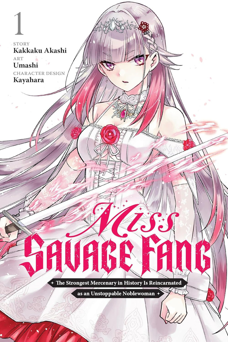 Miss Savage Fang Volume 01 : The Strongest Mercenary in History Is Reincarnated as an Unstoppable Noblewoman.