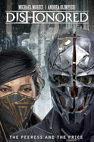 Dishonored: The Peerless and the Price Hardcover