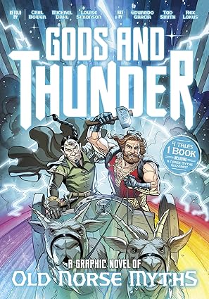 Gods and Thunder: A Graphic Novel of Old Norse Myths