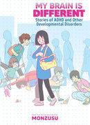 My Brain is Different Stories of ADHD and Other Developmental Disorders