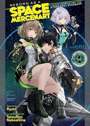 Reborn as a Space Mercenary I Woke Up Piloting the Strongest Starship! Volume 01