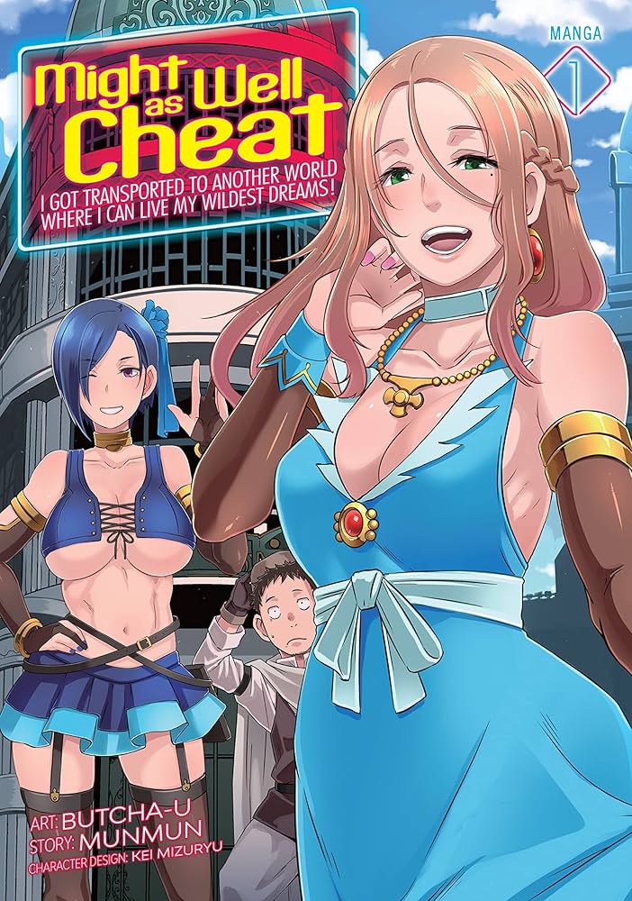 Might as Well Cheat I Got Transported to Another World Where I Can Live My Wildest Dreams! Volume 01