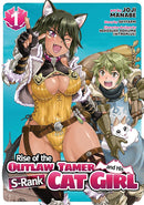 Rise of the Outlaw Tamer and His Wild S-Rank Cat Girl Volume 01