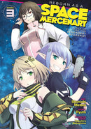 Reborn as a Space Mercenary I Woke Up Piloting the Strongest Starship! Volume 03