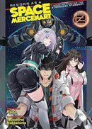 Reborn as a Space Mercenary I Woke Up Piloting the Strongest Starship! Volume 02