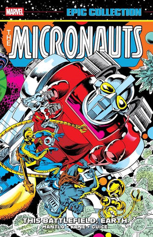Micronauts Epic Collection: The Original Marvel Years - This Battlefield Earth