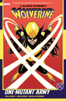 LAURA KINNEY: WOLVERINE VOLUME 01 - ONE-MUTANT ARMY