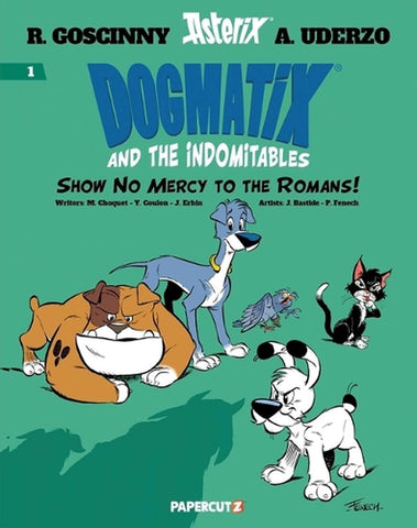 Dogmatix and the Indomitables Volume 01 Show No Mercy to the Romans!