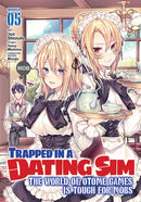 Trapped in a Dating Sim: The World of Otome Games is Tough for Mobs Volume 05