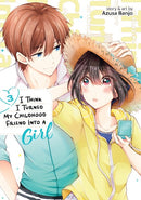 I Think I Turned My Childhood Friend Into A Girl Volume 03