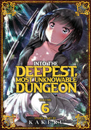 Into the Deepest, Most Unknowable Dungeon Volume 06