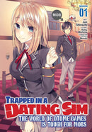 Trapped in a Dating Sim: The World of Otome Games is Tough for Mobs Volume 01