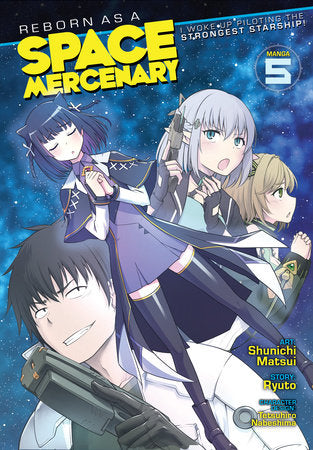 Reborn as a Space Mercenary I Woke Up Piloting the Strongest Starship! Volume 05