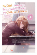 The Girl I Saved on the Train Turned Out to Be My Childhood Friend Volume 01