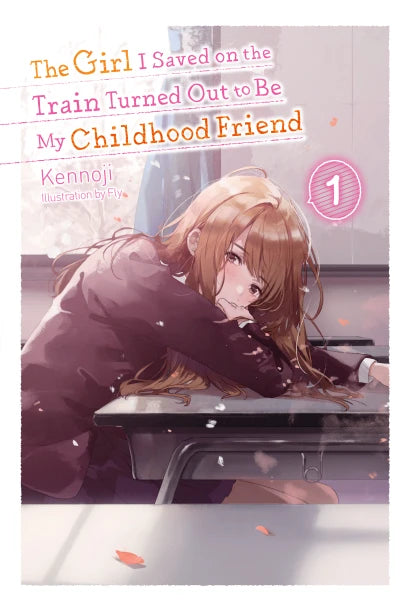 The Girl I Saved on the Train Turned Out to Be My Childhood Friend Volume 01