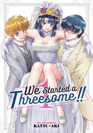 We Started a Threesome! Volume 01