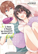 I Think I Turned My Childhood Friend Into A Girl Volume 05