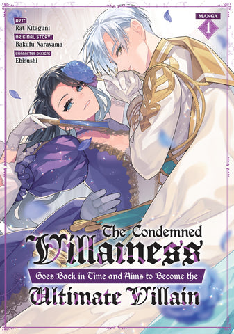 The Condemned Villainess Goes Back in Time and Aims to Become the Ultimate Villain (Manga) Volume 01