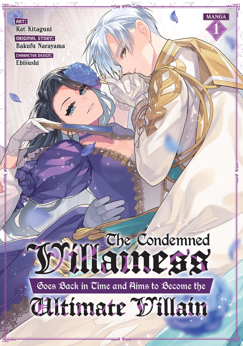 The Condemned Villainess Goes Back in Time and Aims to Become the Ultimate Villain Volume 01