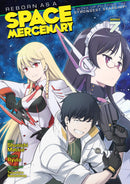Reborn as a Space Mercenary I Woke Up Piloting the Strongest Starship! Volume 07