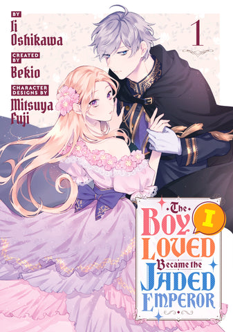 The Boy I Loved Became the Jaded Emperor Volume 01