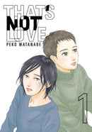 That's Not Love Volume 01
