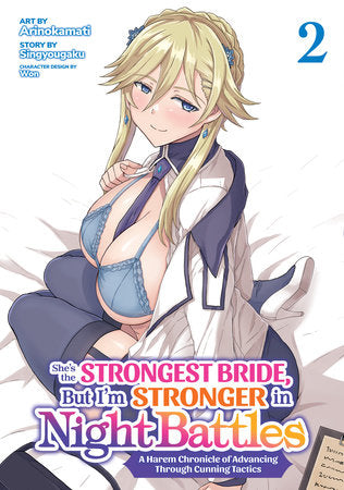 She's the Strongest Bride, But I'm Stronger in Night Battles: A Harem Chronicle of Advancing Through Cunning Tactics Volume 02