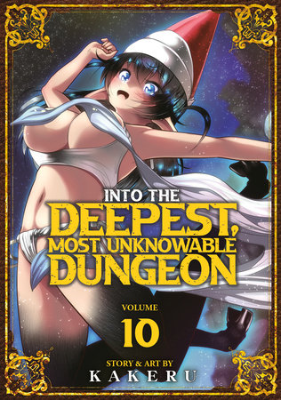 Into the Deepest, Most Unknowable Dungeon Volume 10