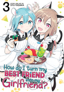 How Do I Turn My Best Friend Into My Girlfriend? Volume 03