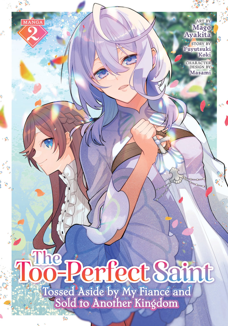 The Too-Perfect Saint: Tossed Aside by My Fiancé and Sold to Another Kingdom Volume 02