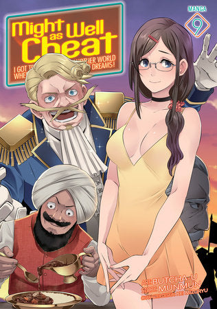 Might as Well Cheat I Got Transported to Another World Where I Can Live My Wildest Dreams! Volume 09