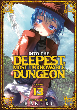 Into the Deepest, Most Unknowable Dungeon Volume 13