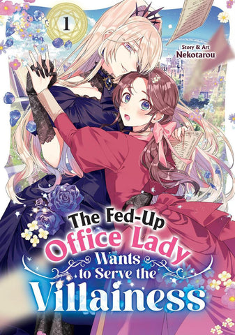 The Fed-Up Office Lady Wants to Serve the Villainess Volume 01