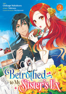 Betrothed to My Sister's Ex Volume 02