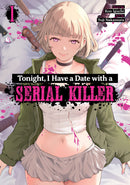 Tonight, I Have a Date with a Serial Killer Volume 01