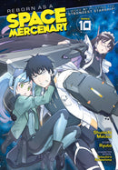 Reborn as a Space Mercenary: I Woke Up Piloting the Strongest Starship! Volume 10