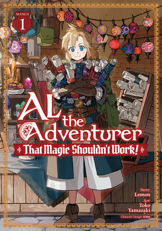 Al the Adventurer: That Magic Shouldn't Work! Volume 01