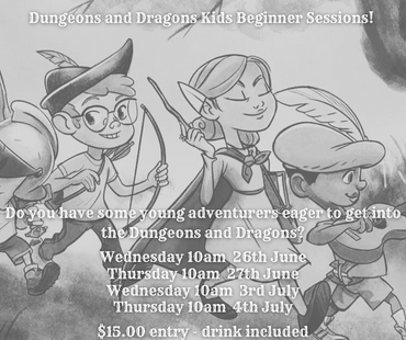 D&D Kids Beginner Day! School Holidays 24'