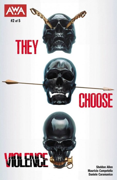 THEY CHOOSE VIOLENCE